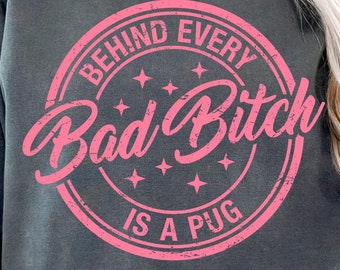 Bad Bitch Pug SVG, Dog Mom PNG, Cricut Cut File (Digital Download)