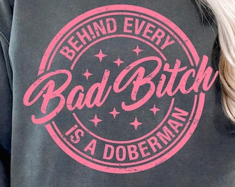 Doberman Dog Mom SVG PNG, Bad Bitch Design (Digital Download)