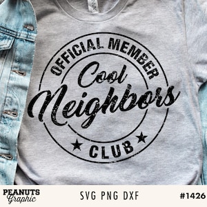 Vizinhos svg, Cool Neighbor Club Svg, Membro Oficial Vizinho, Camisas de Reunião png, Equipe de Vizinhos png, Arquivo de Corte Cricut Download Digital