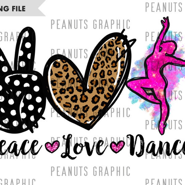 Peace Love Dance PNG, Sublimation Design, Leopard, Cheetah, Pink, Digital Download, Clipart, templates, PNG file for shirt