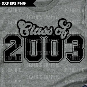 May include: A gray t-shirt with black text that reads "Class of 2003".