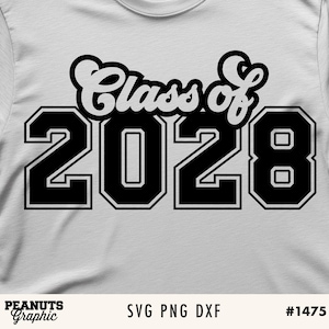 May include: A light gray t-shirt with the words "Class of 2028" in a black, collegiate-style font. The number "2028" is prominently displayed. The bottom of the shirt has the text "PEANUTS Graphic" and "SVG PNG DXF #1475".
