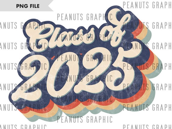 Retro Class Of 2025 PNG Sublimation Design Vintage Etsy Il 570xN.4079512367 6wn1
