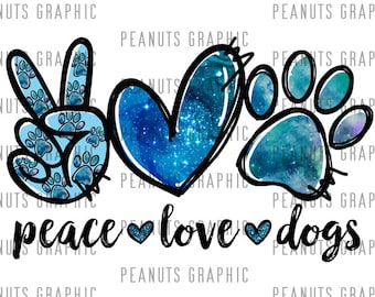 Peace Love Dogs PNG, Sublimation Design, Dog Paw Print, Blue, Digital Download, Shirt, Clipart, templates