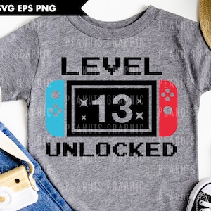 Déverrouillé anniversaire niveau 13 SVG, 13e anniversaire, 13 ans Gamer Shirt Kids svg, fichiers pour Cricut, fichier de coupe, téléchargement numérique par sublimation