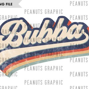 Retro Bubba PNG Sublimation Design, vintage, Distressed, Digital Download, Clipart, templates, Print