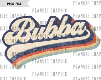 Retro Bubba PNG Sublimation Design, vintage, Distressed, Digital Download, Clipart, templates, Print