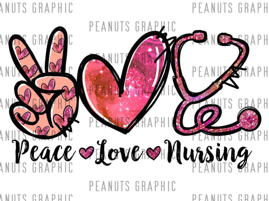 Peace Love Nursing PNG Nurse PNG Sublimation Design Print - Etsy