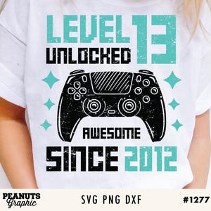 Level 13 entsperrt SVG, 13 Geburtstag, 13 Jahre alt, Gamer Shirt svg, Dateien für Cricut, Schnittdatei, Silhouette Cameo, Schneiden, digitaler Download