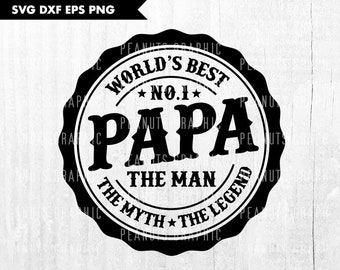 Papa The Man the Myth The Legend SVG, Fathers Day svg, Father Day, files for Cricut, Cut file, Silhouette Cameo, Cutting, Digital Download
