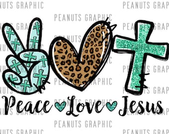 Peace love Jesus PNG, Jesus png, Cross, Sublimation Design, Leopard, Green, Digital Download, Clipart, templates, Print
