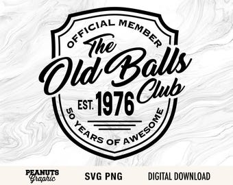 50th Birthday svg, offizielles Mitglied The Old Balls Club Est 1976 svg, 50th Birthday svg, alte Nummer 50 svg, Cricut, Cut Datei, digitaler Download