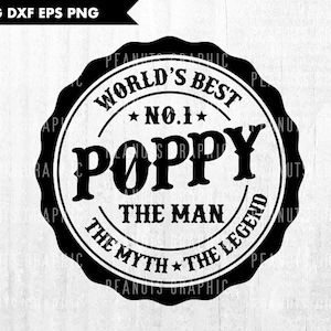 Poppy The Man the Myth The Legend SVG, Dia dos Pais svg, Dia dos Pais, arquivos para Cricut, Arquivo de corte, Silhouette Cameo, Corte, Download digital