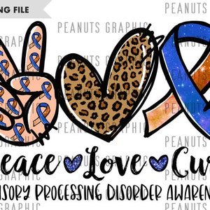 May include: Peace Love Cure graphic with a peace sign, heart, and ribbon in blue and orange with a galaxy pattern. The text "Sensory Processing Disorder Awareness" is below the graphic.