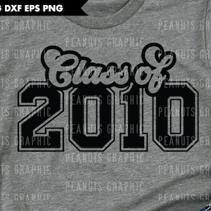 Reunion SVG Class of 2010 svg, Group Spirit, Shirt, Senior files for Cricut Cut file, Silhouette Cameo Cutting, Digital Download