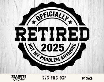 Retired svg, Officially Retired svg, Happy Retirement Svg 2025, Vintage Pension svg, Printable, Cricut Silhouette Cut file, Digital Download