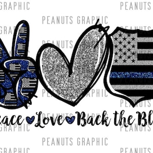 Peace love Back the Blue PNG, Sublimation Design, Police, Digital Download, Clipart, templates, Print