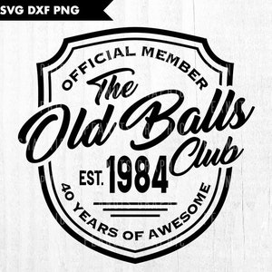 Geburtstags-Schlüsselanhänger The Old Balls Club Est 1984, Geburtstags-Schlüsselanhänger The Old Balls Club Est 1984, Cricut, Cut-Datei, digitaler Download