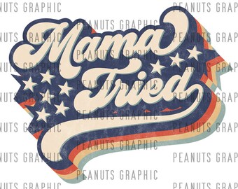 Mama Tried PNG Sublimation Design, Retro, Vintage, Distressed, Blue, Digital Download, Clipart, templates, Print
