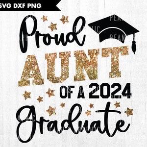 Stolze Tante eines 2024-Graduats SVG, Klasse von 2024, Graduierung, Tante-Graduate-Shirt, Cricut, Schnittdatei, Silhouette Cameo, digitaler Download