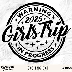 Advertencia Viaje de chicas Svg, Viaje de chicas 2025 svg, Vacaciones Svg PNG, Fin de semana de chicas svg, Amigos svg, Cricut, Archivo de corte, Descarga digital