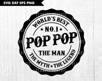 Pop Pop The Man the Myth The Legend SVG, Fathers Day svg, Father Day, files for Cricut, Cut file, Silhouette Cameo Cutting, Digital Download