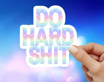 Haz cosas difíciles, calcomanía de salud mental, calcomanía troquelada divertida, calcomanía impermeable inspiradora, conciencia de enfermedades mentales