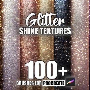 May include: A set of 100+ glitter shine textures for Procreate. The textures are in various colors, including gold, silver, rose gold, and black.