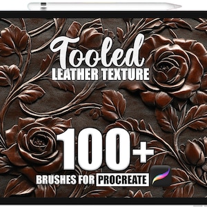 May include: A digital tablet shows a brown, embossed leather texture with floral and rose designs. The text reads "Tooled Leather Texture" and "100+ Brushes for Procreate". A stylus rests at the top.