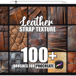 May include: A digital art product displayed on a tablet, showcasing various leather strap textures. The image features the text "Leather Strap Texture" and "100+ Brushes for Procreate", with a Procreate app icon. The textures range in color from light tan to dark brown.