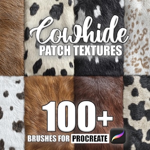 May include: A digital illustration of cowhide patches in various colours and patterns. The text "Cowhide Patch Textures" and "100+ Brushes for Procreate" is displayed on the image.