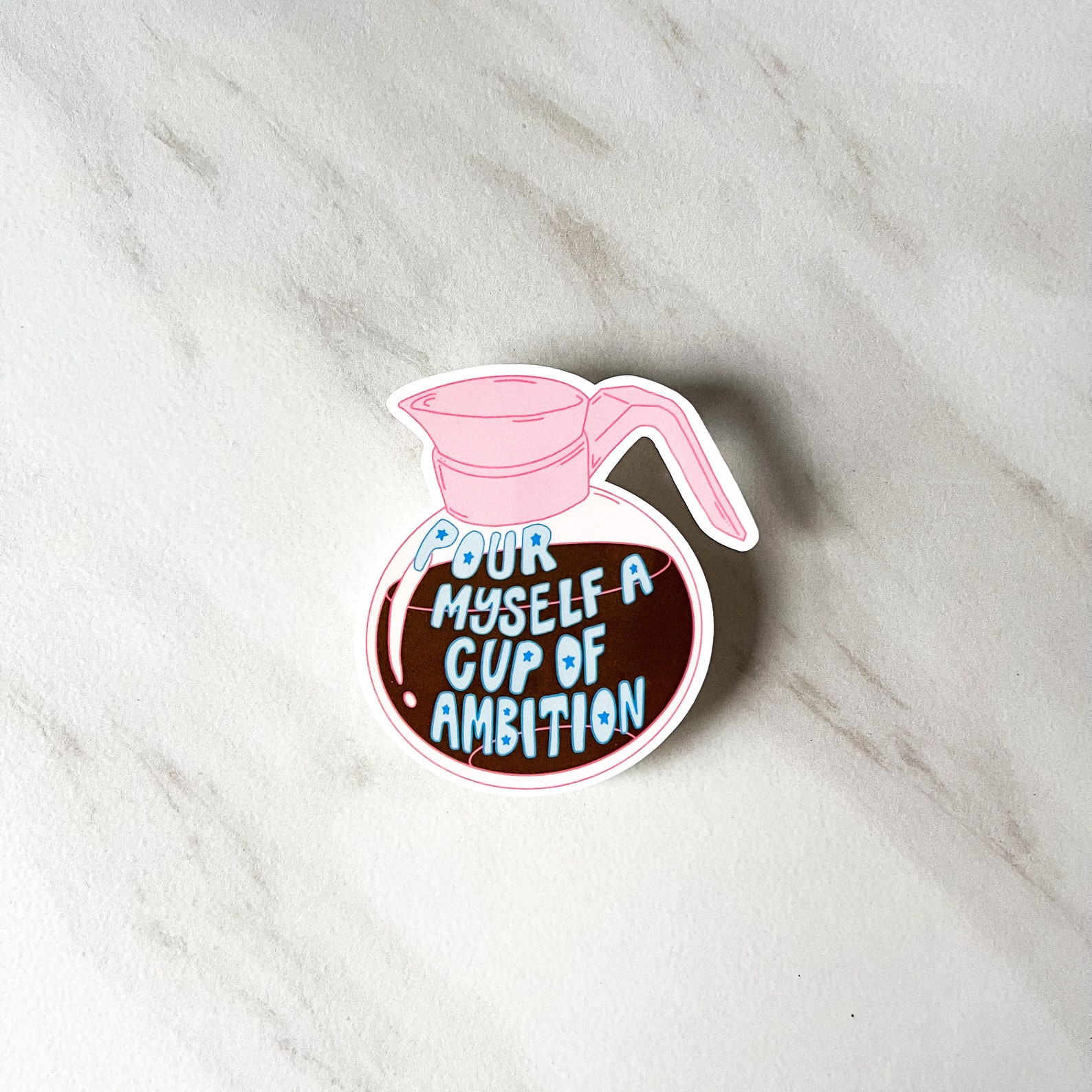 Pour Myself a Cup of Ambition Sticker Cute Sticker Laptop Etsy