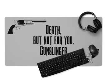 Death, But Not For You Gunslinger Gaming mouse pad | The Dark Tower, Stephen King, Roland Deschain