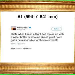EXTRA LARGE* DIY Printable Kanye West Tweets | Framed Kanye Tweets For a Last Minute Gift | A1 (594 x 841 mm)