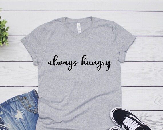 Download Always Hungry Svg Hangry Svg Funny Womens Svg Womens T Etsy