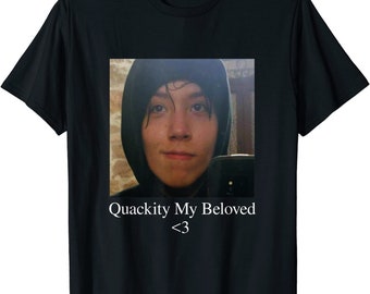 wallpapers Quackity My Beloved Meme beloved shirt etsy