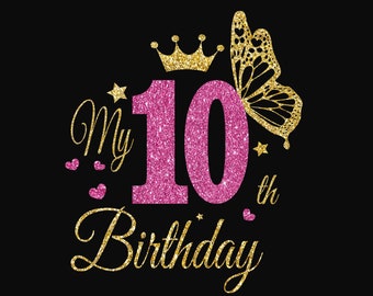 10th Birthday Svg,  10th Girl Birthday  Svg, Birthday Princess Svg,  B-day Girl Svg, My 10th Birthday, Clipart, 10th Birthday clipart