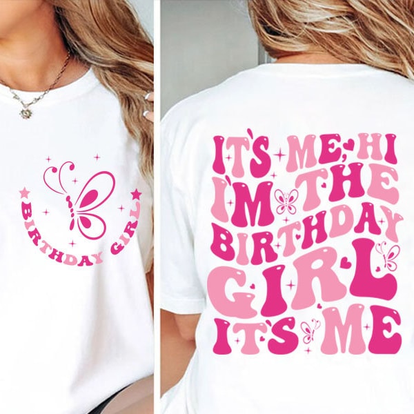 It's Me Hi I'm The Birthday Girl It's Me Shirt Png, Birthday Svg, I'm The Birthday Girl Shirt Png, Birthday Girl Gift, Retro Birthday Girl