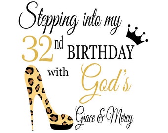 Stepping into my 32nd Birthday With God s Grace & Mercy  Svg, Birthday Svg, 32  Birthday svg,