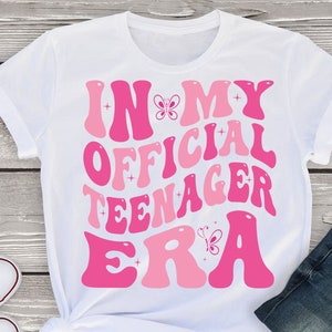 In My Official Teenager Era svg, png, 13th Girl Birthday Png Svg, Official Teenager Svg, retro Official Teenage Era PNG, Girl birthday svg image 1