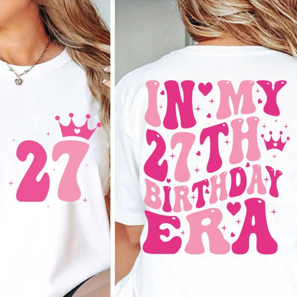 In my 27th Birthday Era svg, png, Girl 27th  birthday svg png, Girl Birthday SVG PNG,  27th  birthday svg, Png,  Vintage 27th  birthday svg