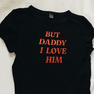 But Daddy I Love Him crop tee image 6