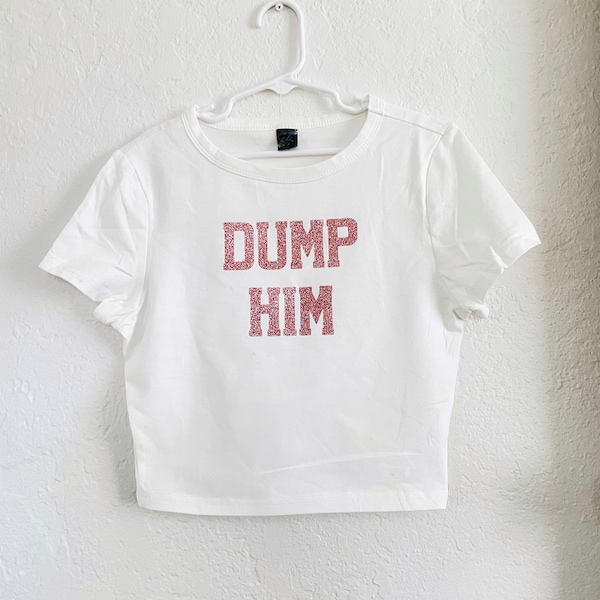 DUMP HIM cropped tee, y2k inspired