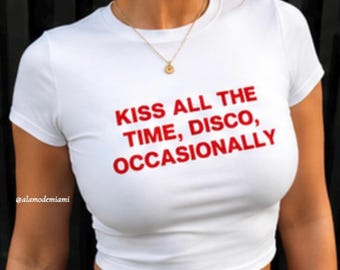 Kiss All The Time Disco Occasionally Baby Tee, Harry Women’s Graphic Crop Top, Trendy Fitted Shirt,