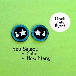 1 Inch Felt Eyes - Amigurumi Eyes - Glitter Eyes - Kawaii Eyes - Anime Eyes Crochet Eyes Safety Eyes Craft Eyes Stuffed Animal Eyes Hygge