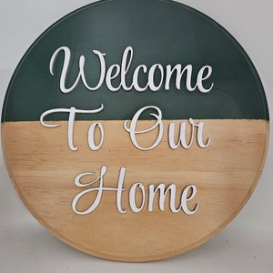 Welcome to our Home Sign