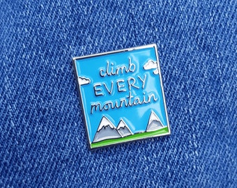 Climb Every Mountain - Sound of Music Pin