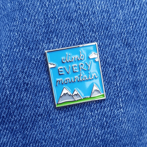 Climb Every Mountain - Sound of Music Pin