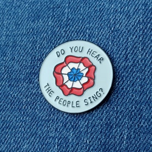 Do You Hear The People Sing - Les Miserables Pin