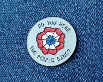 Do You Hear The People Sing - Les Miserables Pin